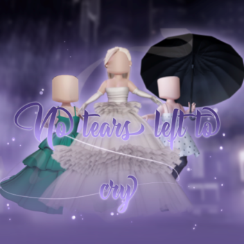 No tears left to cry 