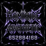 HomixideApathetic