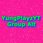 YungPlayzYT Group Alt