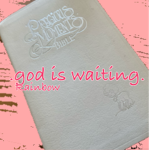 .God is waiting.