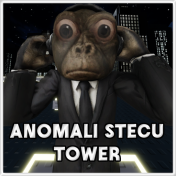 Anomali Stecu Tower