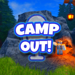 Camp-Out! 🔊