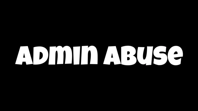 Admin Abuse!