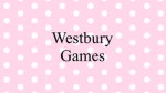 Westbury Games