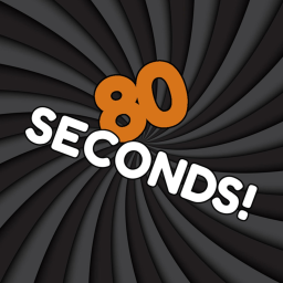 80 SECONDS!