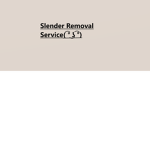 Slender Removal Service