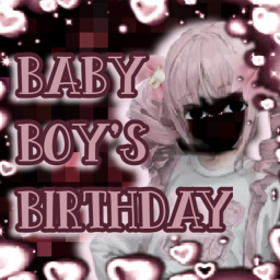 BABY BOY'S BIRTHDAY [ALPHA TESTING]