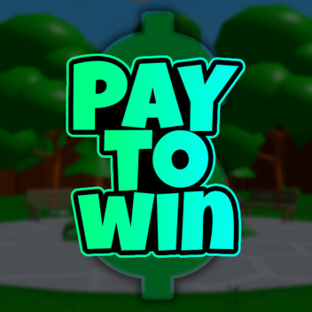Pay to Win!!