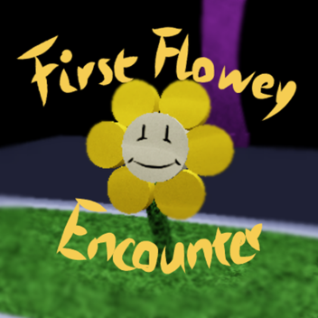First Flowey Encounter [!]