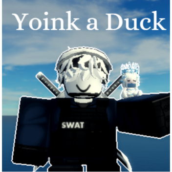 Yoink a Duck