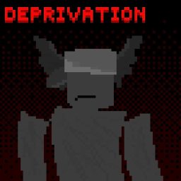[WIP] DEPRIVATION