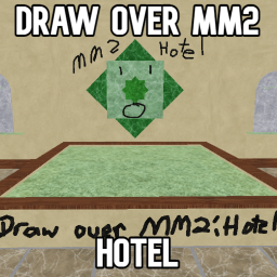 Draw Over MM2: Hotel