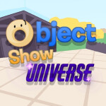 (CLOSED,BEING REWORKED) Object Show Universe (OSU)