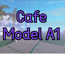 Cafe Model A1