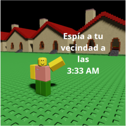 Espía tu vecindad a las 3:33 AM