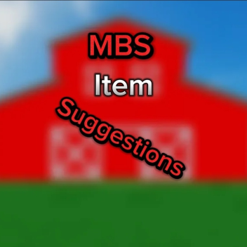 MBS ITEM SUGGESTIONS