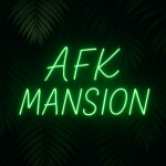AFK Mansion