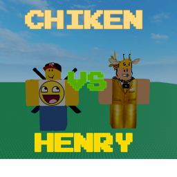 CHIKEN VS HENRY