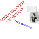 AnnoyingDog7 VIP Group