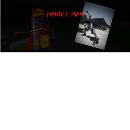 Handle Man ( BETA RELEASE ! )