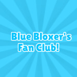 BlueBloxer's Fan Club!