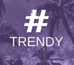 #TRENDY ENT