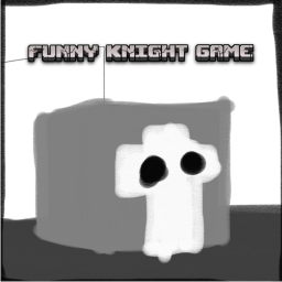 Funny Knight Game (NEW UPDATE!!1!)