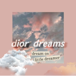 - Dior Dreams -