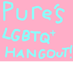 Pure's LGBTQ+ Hangout!