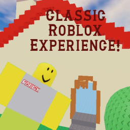 Classic Roblox Exeperience