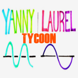 [NEW] YANNY OR LAUREL TYCOON