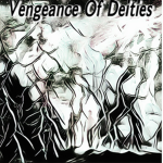 ~Vengeance Of Deities~