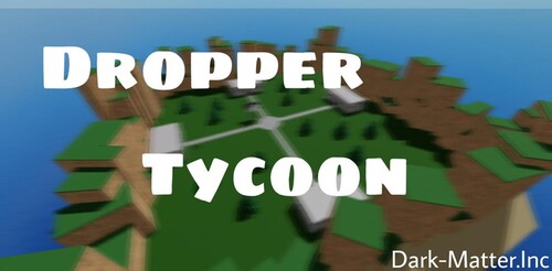 Dropper Tycoon