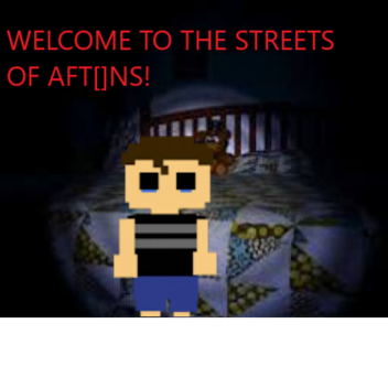 the aft[]n streets [FNAF 4 plus fredbear's]