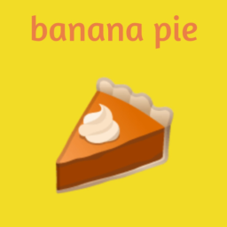 Banana Pie hangout