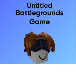 Untitled Battlegrounds [In Construction]
