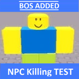 NPC Killing Test [ADDED BOSS NPC]
