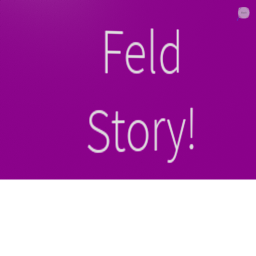 Feld Story!