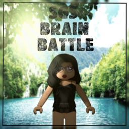 |SGS| Brain Battle