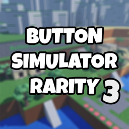 [🔥Release] Button Simulator Rarity 3
