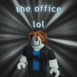 the office lol