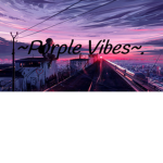 .~Purple Vibes~.
