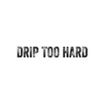 Drip_Too_Hard
