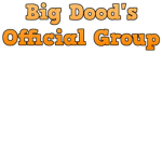 Big Dood's Offical Group