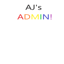 AJ's Admin!
