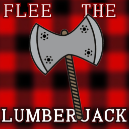 Flee the lumberjack (Game is not ended yet)