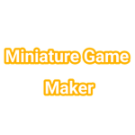 Miniature Game Maker