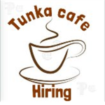 Tunka Cafe (HIRING NOW)!