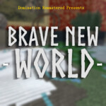 Domination: A Brave New World