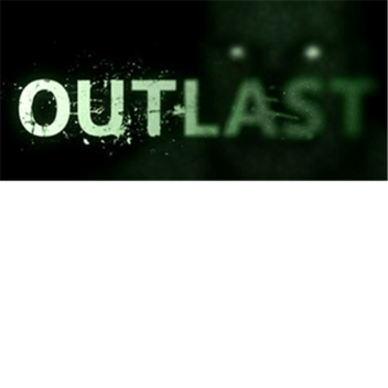 OUTLAST - HORROR GAME
